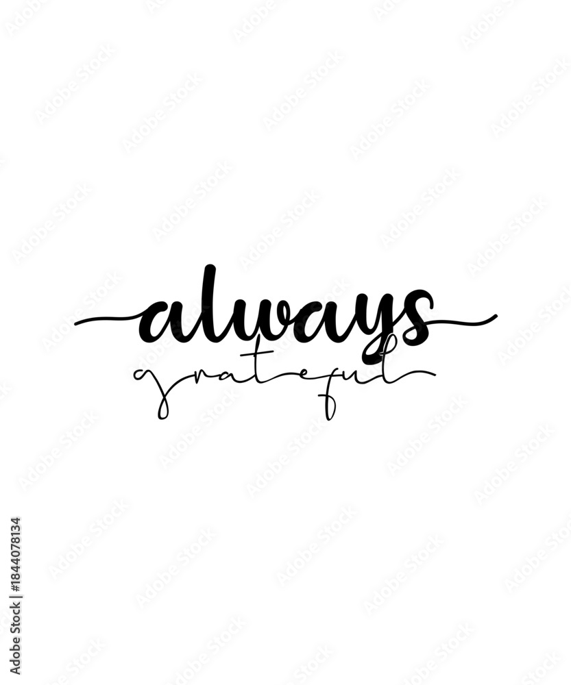 Fototapeta premium ALWAYS GRATEFUL svg