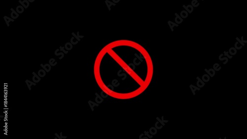 Prohibition, forbidden, or no entry sing red circle and line symbol icon animation,Warning, stop or no entry forbidden red circle and line symbol .