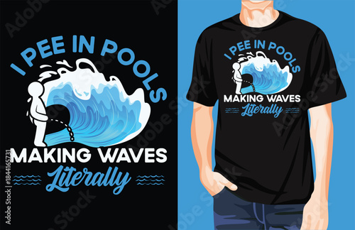 I pee in pools t-shirt design