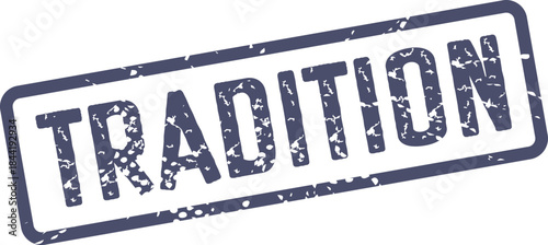 A blue grunge style rubber stamp featuring the word Tradition emphasizing custom and historical continuity