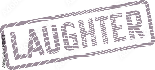 Official looking rectangular word stamp with textured gray ink clearly spelling out Laughter