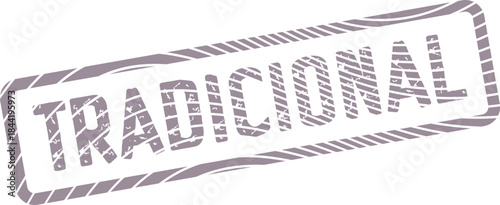 This vintage style rubber stamp with the word Tradicional conveys cultural heritage and time honored customs