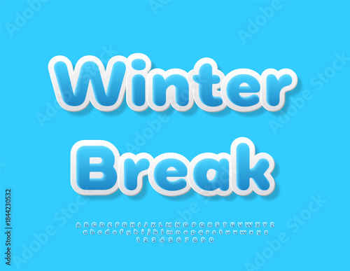 Vector Event poster Winter Break. Cute Blue Font. Kids Rounded Alphabet Letters and Numbers set.