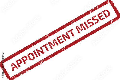 APPOINTMENT MISSED