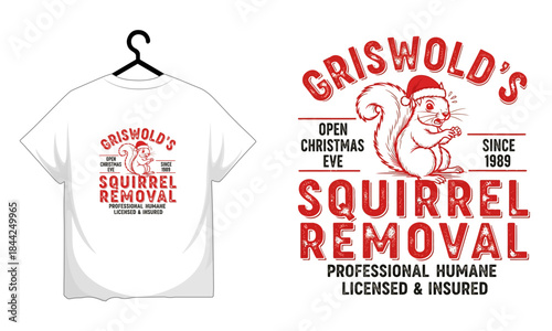 Griswold s squirrel removal professional humane service since 1989 christmas eve t shirt design