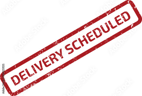 DELIVERY SCHEDULED