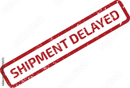 SHIPMENT DELAYED