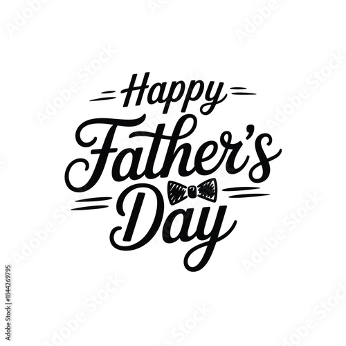 A stylized happy father s day graphic with a bow tie illustration