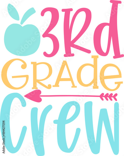 Third Grade Crew: A colorful graphic celebrates the third grade, featuring an apple and an arrow, creating a vibrant visual for educational materials or classroom decor.