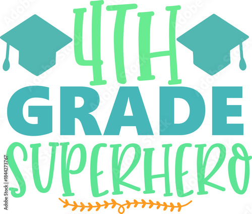 Fourth Grade Superhero: A vibrant graphic design that exudes youthful energy, celebrates the achievement of fourth-grade students