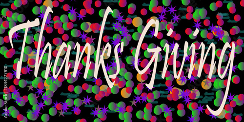 A festive Thanksgiving illustration with an abstract, colorful background, cheerful waves of color, and elegant handwritten typography, perfect for cards, banners, posters, and seasonal greetings.