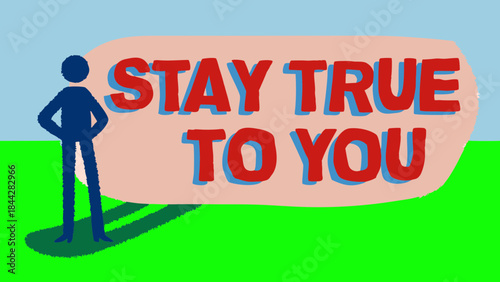 Illustration of 'stay true to you' with figure on bright green surface