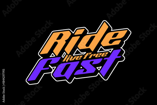 Dynamic Ride Live Free Fast Slogan with Bold Typography