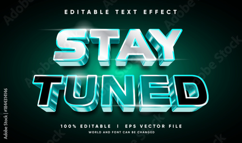 stay tuned 3d vector text effect with modern style