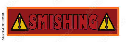 Smishing, alert message, computer concept and new technologies.