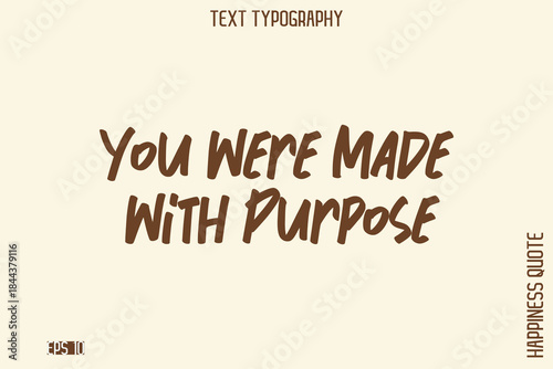 You Were Made With Purpose    -Empowering Self-Love Phrase Typography Vector for Motivational Posters and Digital Prints