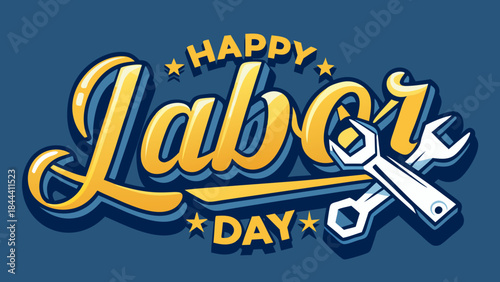 Happy labor day greeting with stylized text and crossed wrenches on a blue background celebrating workers and industry