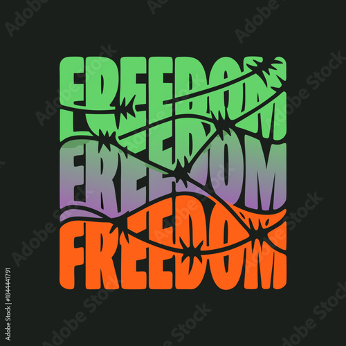 Three rows of freedom text with barbed wire word green