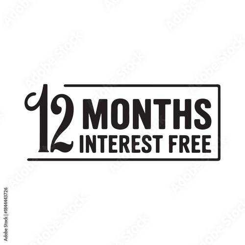 Twelve months interest free offer displayed in a rectangular black and white sign