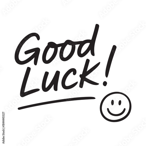 Handwritten good luck message with a smiley face and underline for encouragement