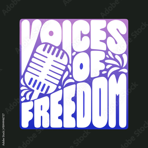 Vintage microphone with text voices of freedom speech