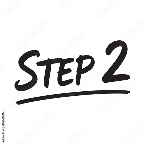 Simple graphic illustration displaying the words step two with a black underline
