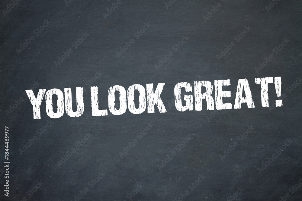 Obraz premium You Look Great!
