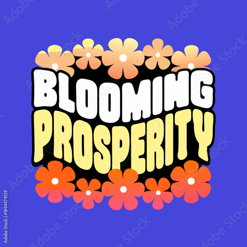 Blooming Prosperity text with floral accents text art