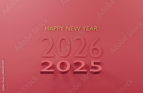 2025 change to 2026 Happy New Year pink or red background 3d render minimal design.