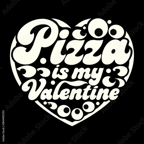 Cream heart shaped pizza is my valentine text vector