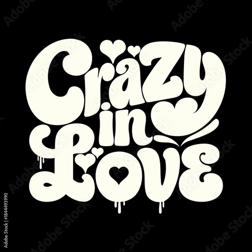 Creamy text crazy in love with dripping hearts crazy in love text