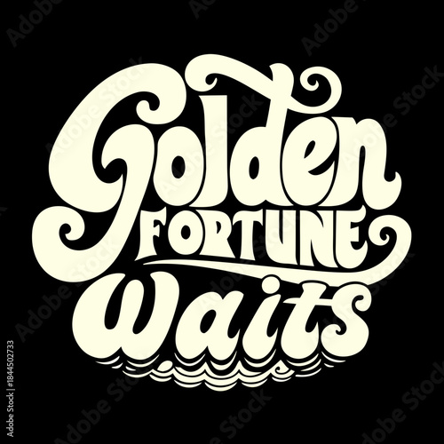 Golden Fortune Waits Retro Typography vintage lettering