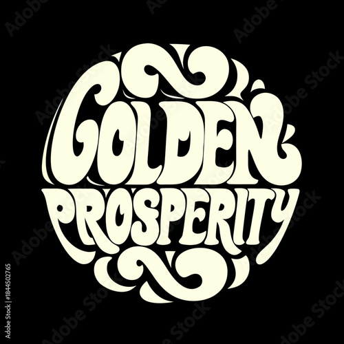 Golden Prosperity text in a circle typography lettering