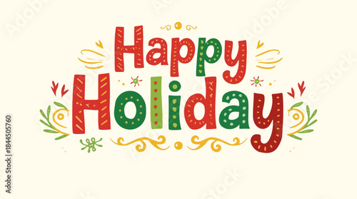 Vector illustration of a whimsical holiday template featuring a happy font style with bold and curly lettering, vibrant colors, and ornate decorations