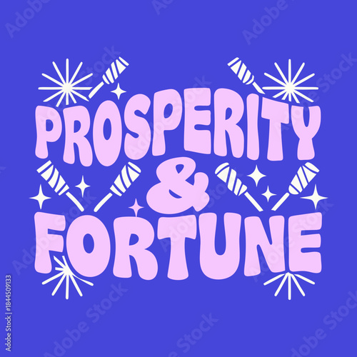 Pink prosperity and fortune text with white fireworks