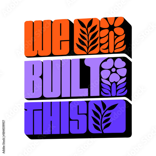 We built this bold text with floral elements typography