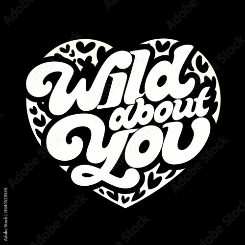 White leopard print heart with wild about you text
