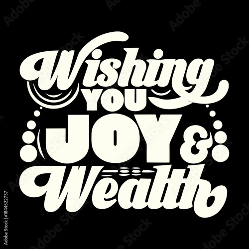 Wishing you joy and wealth text graphic vector