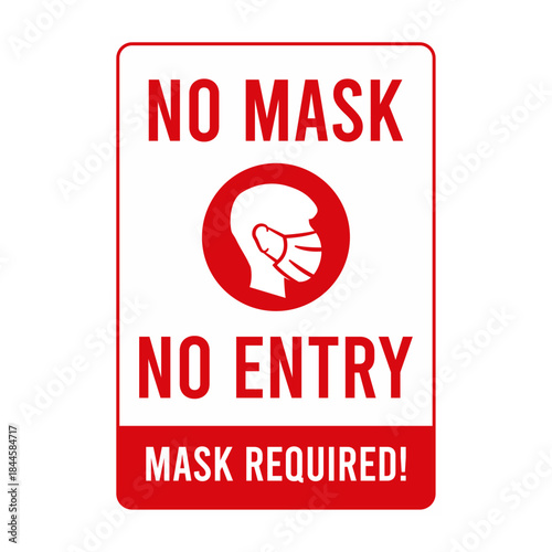 No Mask No Entry Health Safety Notice Sign Vector Illustration. Mask Required Entry Sign for Precaution