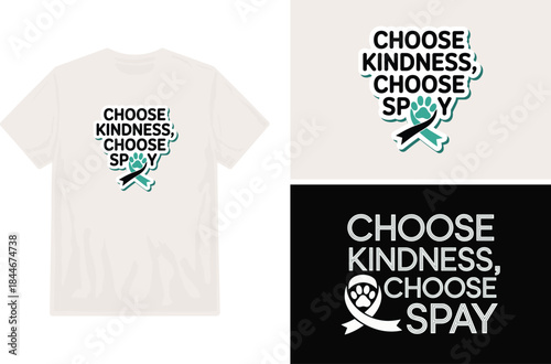 T shirt design promoting kindness and spaying with a teal paw print