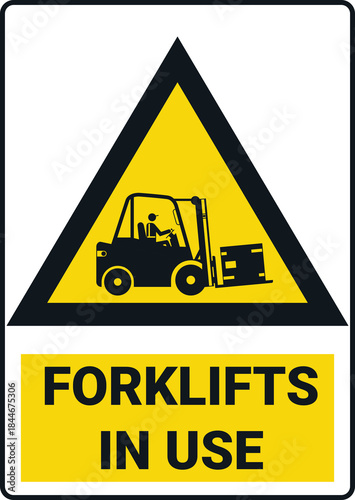 Industrial hazard sign - forklift in use. 