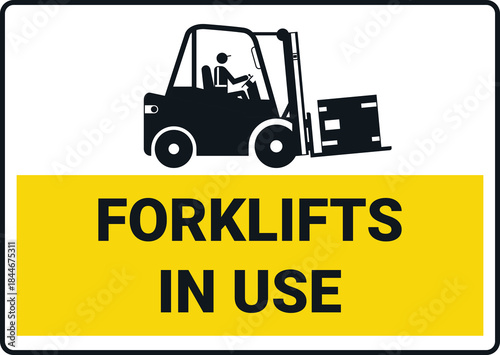 Industrial hazard sign - forklift in use. 