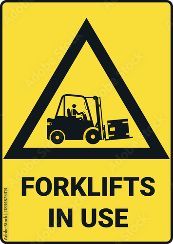 Industrial hazard sign - forklift in use. 