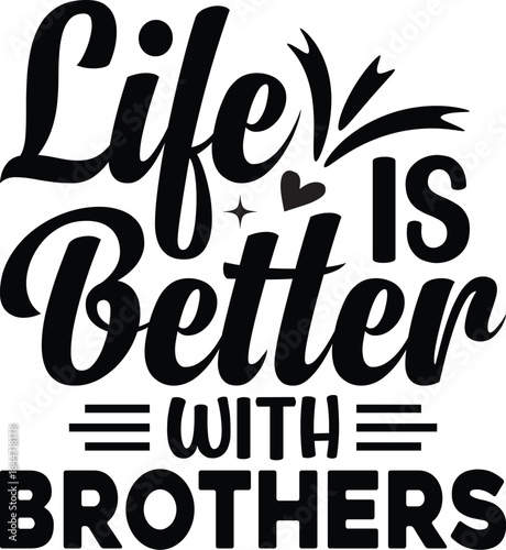 Life Is Better With Brothers SVG