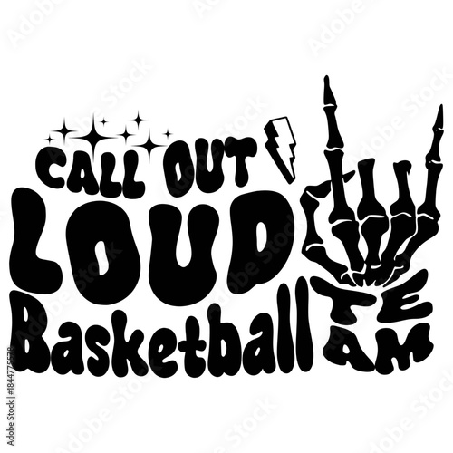 Call Out Loud Basketball Team retro typography with skeleton rock hand sign and lightning bolt
