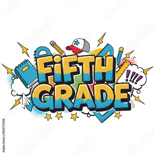Fifth Grade Vector Illustration with Comic Style Typography and School Supplies for Back to School Apparel