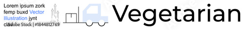 Food industry, logistics, branding, marketing, plant-based lifestyle, vegetarian theme. outline of a vehicle next to the word Vegetarian. Food industry and logistics concept