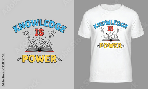 Knowledge Is Power t shirt Typography