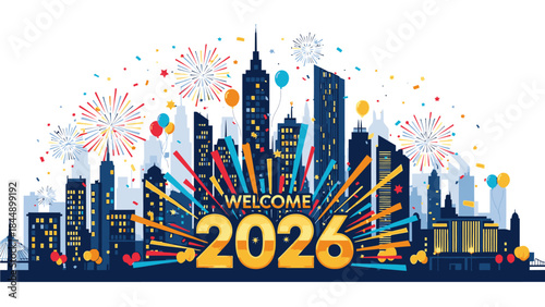 Vibrant city skyline at night with fireworks exploding in the sky and a 'Welcome 2026' message in bold yellow letters, celebrating Happy New Year 2026.