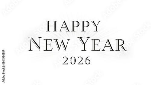 Happy new year 2026 celebration with elegant typography on white background with sunburst